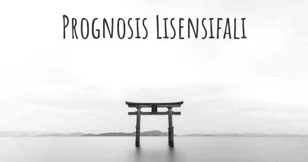 Prognosis Lisensifali