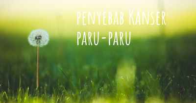 penyebab Kanser paru-paru
