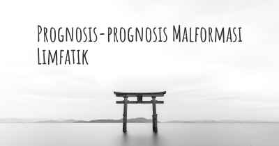 Prognosis-prognosis Malformasi Limfatik