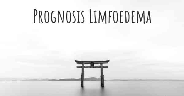 Prognosis Limfoedema