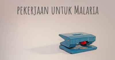 pekerjaan untuk Malaria