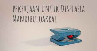 pekerjaan untuk Displasia Mandibuloakral