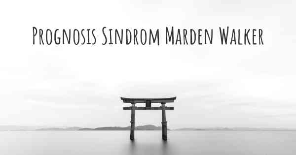 Prognosis Sindrom Marden Walker