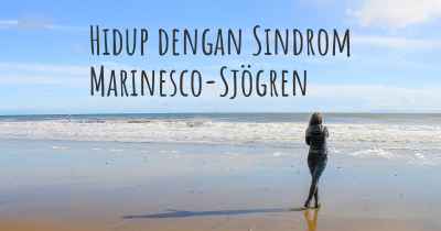 Hidup dengan Sindrom Marinesco-Sjögren