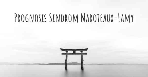 Prognosis Sindrom Maroteaux-Lamy