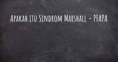 Apakah itu Sindrom Marshall - PFAPA