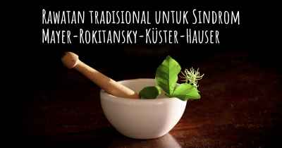Rawatan tradisional untuk Sindrom Mayer-Rokitansky-Küster-Hauser