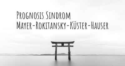 Prognosis Sindrom Mayer-Rokitansky-Küster-Hauser