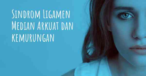 Sindrom Ligamen Median Arkuat dan kemurungan