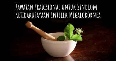 Rawatan tradisional untuk Sindrom Ketidakupayaan Intelek Megalokornea