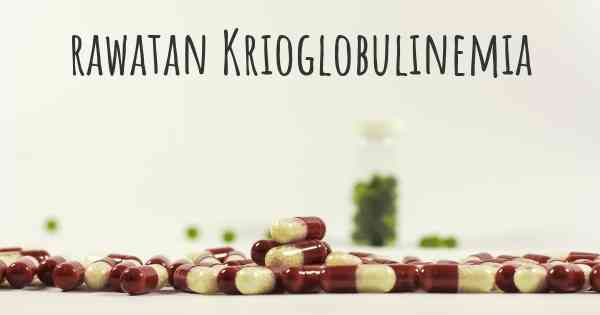 rawatan Krioglobulinemia