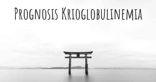 Prognosis Krioglobulinemia