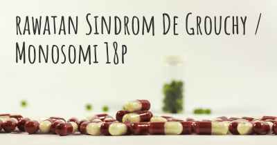 rawatan Sindrom De Grouchy / Monosomi 18p