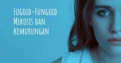 Fugoid-Fungoid Mikosis dan kemurungan