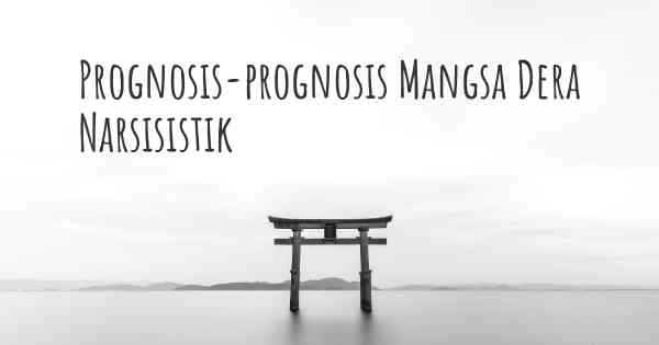Prognosis-prognosis Mangsa Dera Narsisistik