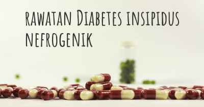 rawatan Diabetes insipidus nefrogenik