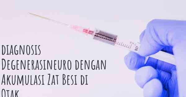 diagnosis Degenerasineuro dengan Akumulasi Zat Besi di Otak