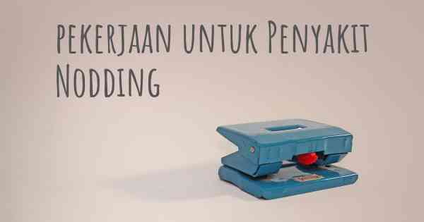 pekerjaan untuk Penyakit Nodding