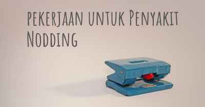 pekerjaan untuk Penyakit Nodding