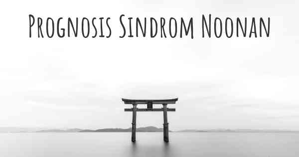 Prognosis Sindrom Noonan