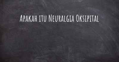 Apakah itu Neuralgia Oksipital