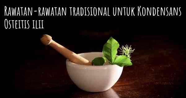 Rawatan-rawatan tradisional untuk Kondensans Osteitis ilii