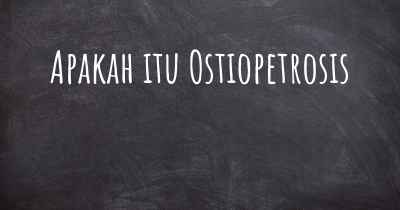 Apakah itu Ostiopetrosis