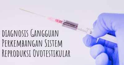 diagnosis Gangguan Perkembangan Sistem Reproduksi Ovotestikular