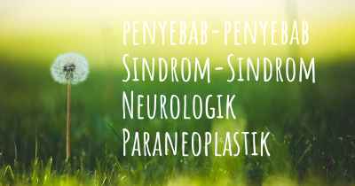 penyebab-penyebab Sindrom-Sindrom Neurologik Paraneoplastik
