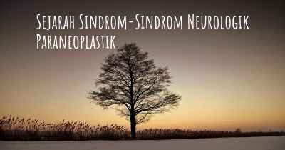 Sejarah Sindrom-Sindrom Neurologik Paraneoplastik