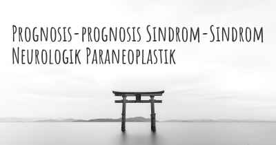 Prognosis-prognosis Sindrom-Sindrom Neurologik Paraneoplastik