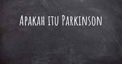 Apakah itu Parkinson