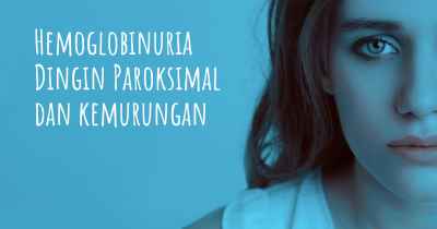 Hemoglobinuria Dingin Paroksimal dan kemurungan