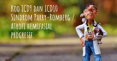 Kod ICD9 dan ICD10 Sindrom Parry-Romberg / Atrofi hemifasial progresif