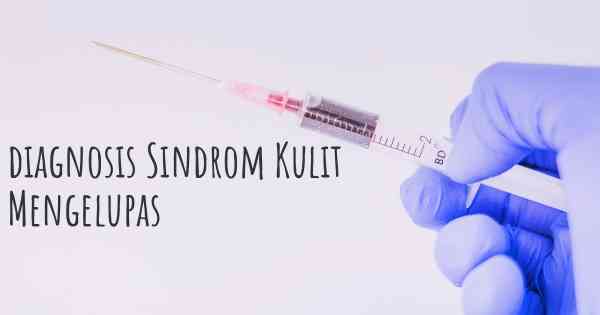 diagnosis Sindrom Kulit Mengelupas