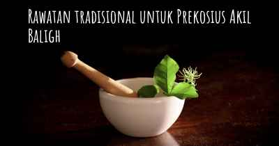 Rawatan tradisional untuk Prekosius Akil Baligh