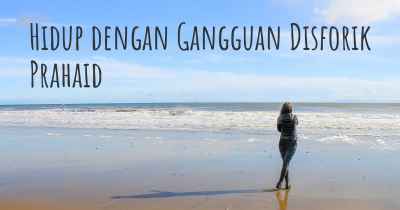 Hidup dengan Gangguan Disforik Prahaid