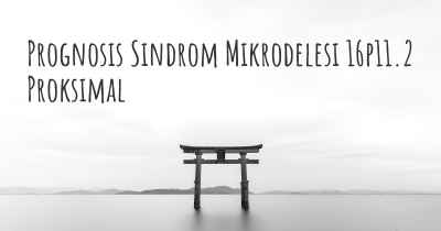 Prognosis Sindrom Mikrodelesi 16p11.2 Proksimal
