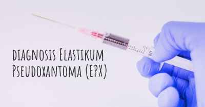 diagnosis Elastikum Pseudoxantoma (EPX)