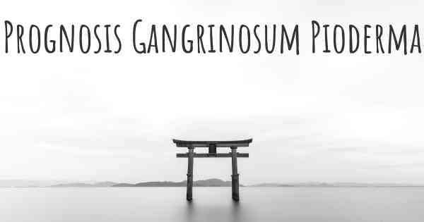 Prognosis Gangrinosum Pioderma