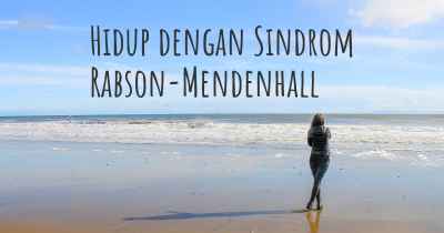 Hidup dengan Sindrom Rabson-Mendenhall
