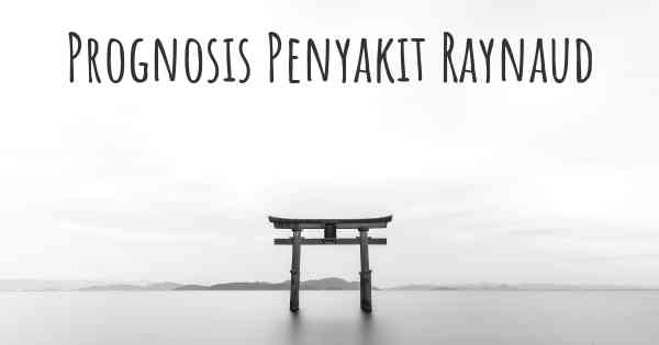 Prognosis Penyakit Raynaud
