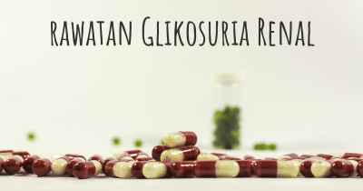 rawatan Glikosuria Renal