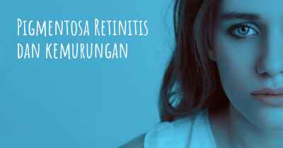 Pigmentosa Retinitis dan kemurungan