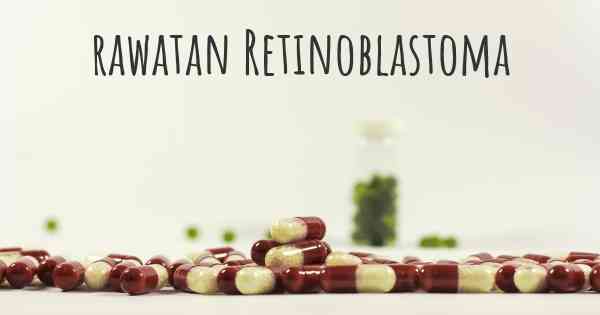 rawatan Retinoblastoma