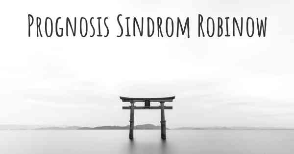 Prognosis Sindrom Robinow