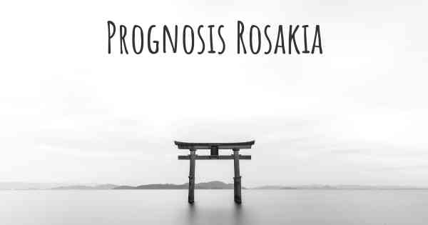 Prognosis Rosakia