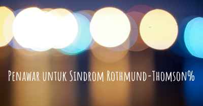 Penawar untuk Sindrom Rothmund-Thomson%
