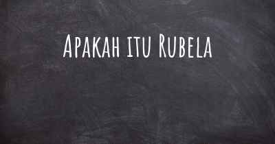 Apakah itu Rubela