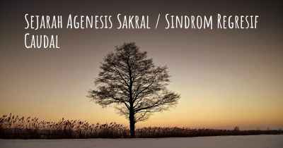 Sejarah Agenesis Sakral / Sindrom Regresif Caudal